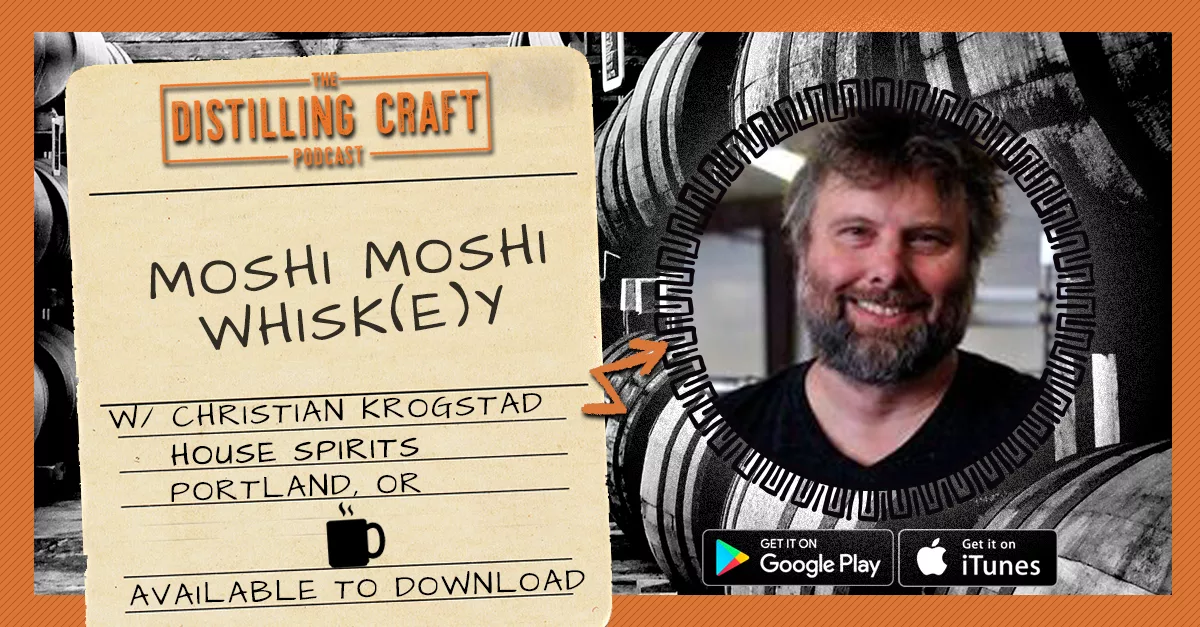 Christian Krogstad of House SPirits on the Distilling Craft Podcast